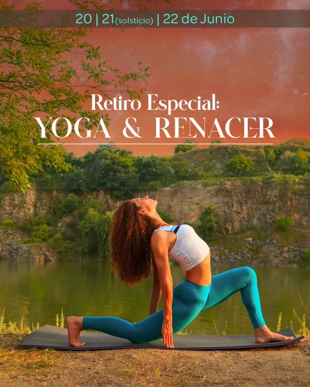 Retiro especial de Yoga & Renacer 20 al 22 Junio - 2025